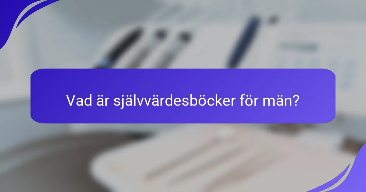 Vad är självvärdesböcker för män?