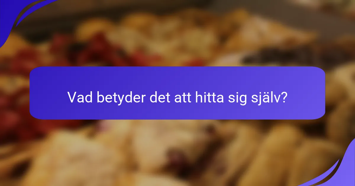 Vad betyder det att hitta sig själv?