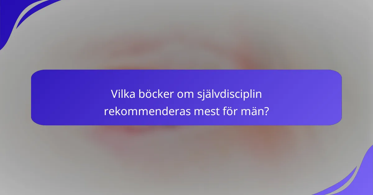 Vilka böcker om självdisciplin rekommenderas mest för män?